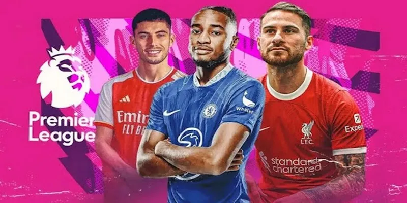 Cập nhật thể lệ thi đấu của Premier League 